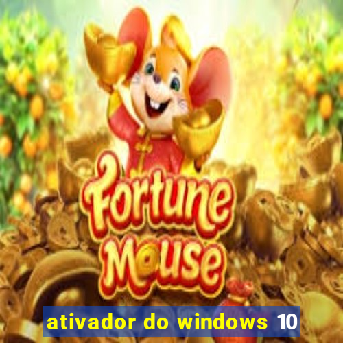 ativador do windows 10